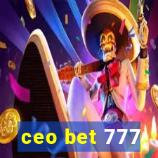 ceo bet 777